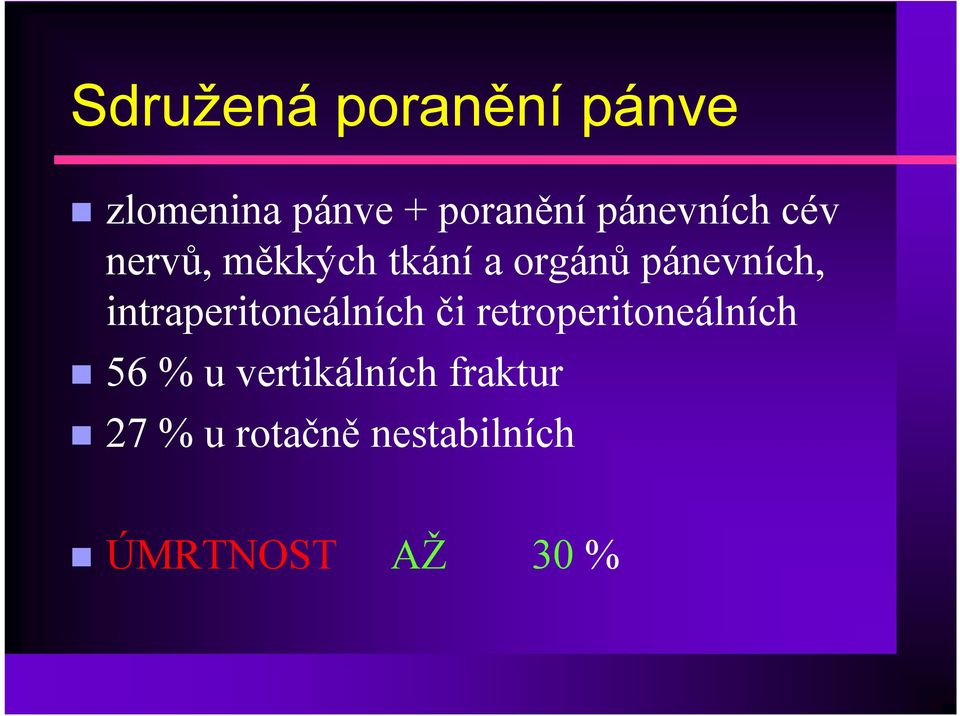 intraperitoneálních či retroperitoneálních 56 % u