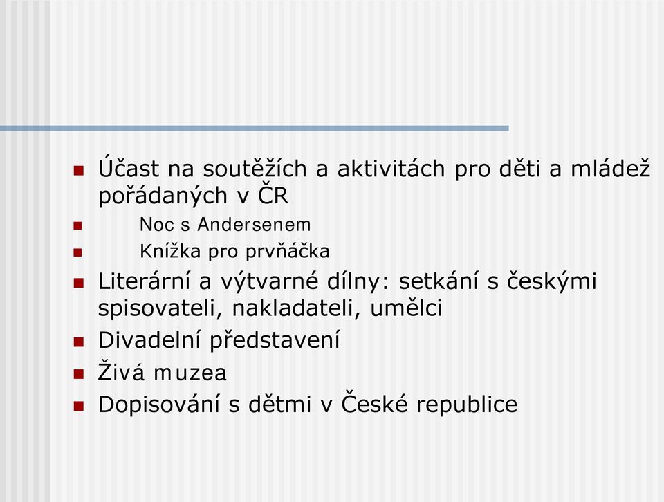 dílny: setkání s českými spisovateli, nakladateli, umělci