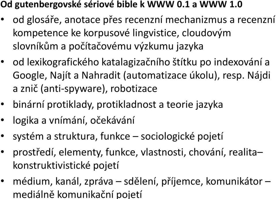 lexikografického katalagizačního štítku po indexování a Google, Najít a Nahradit (automatizace úkolu), resp.