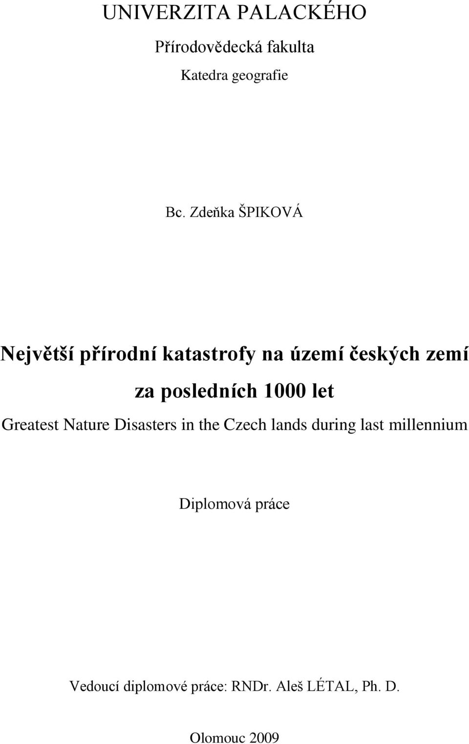 posledních 1000 let Greatest Nature Disasters in the Czech lands during