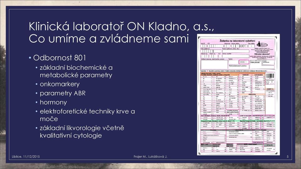 parametry ABR hormony elektroforetické techniky krve