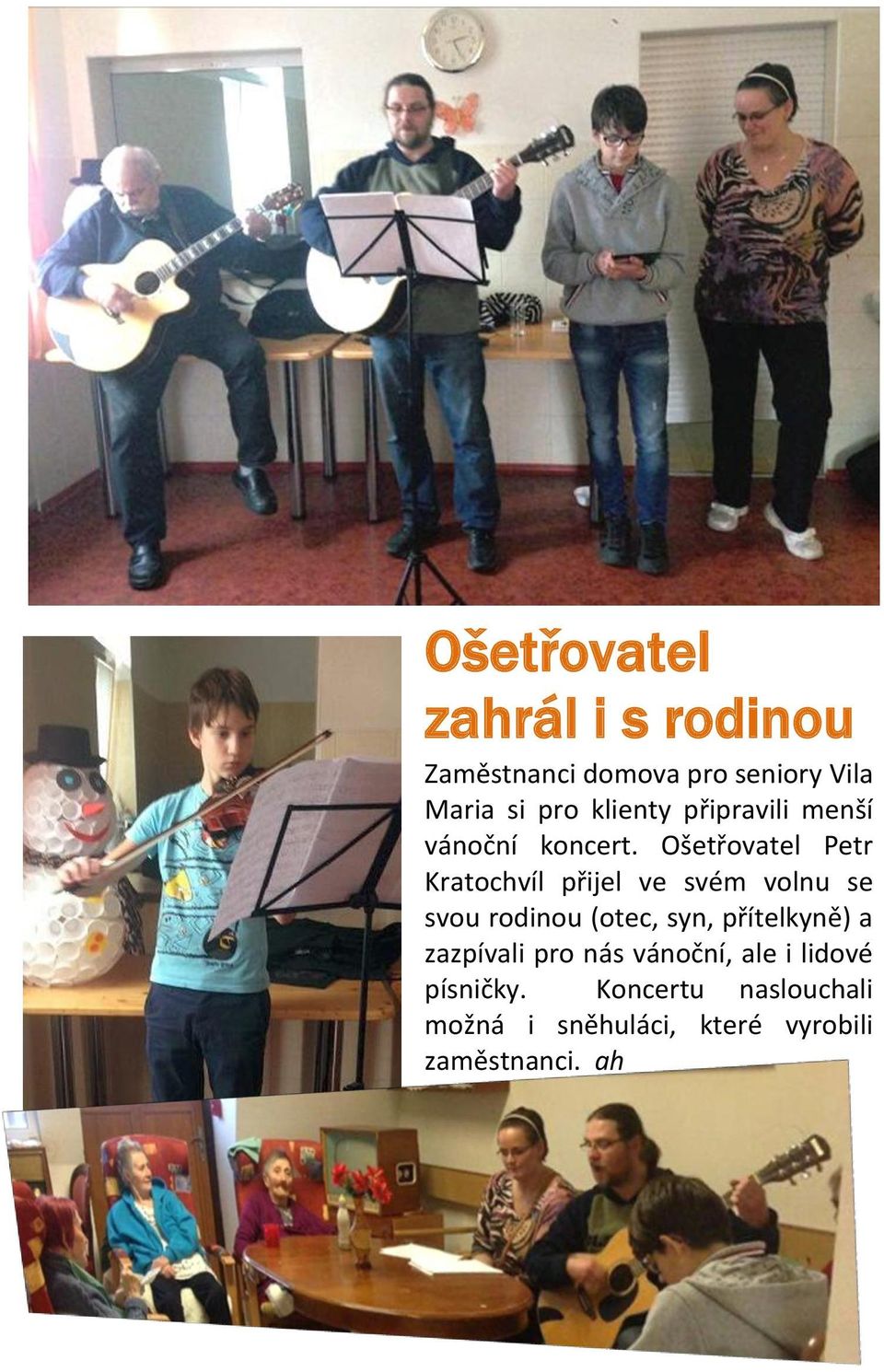 Ošetřovatel Petr Kratochvíl přijel ve svém volnu se svou rodinou (otec, syn,