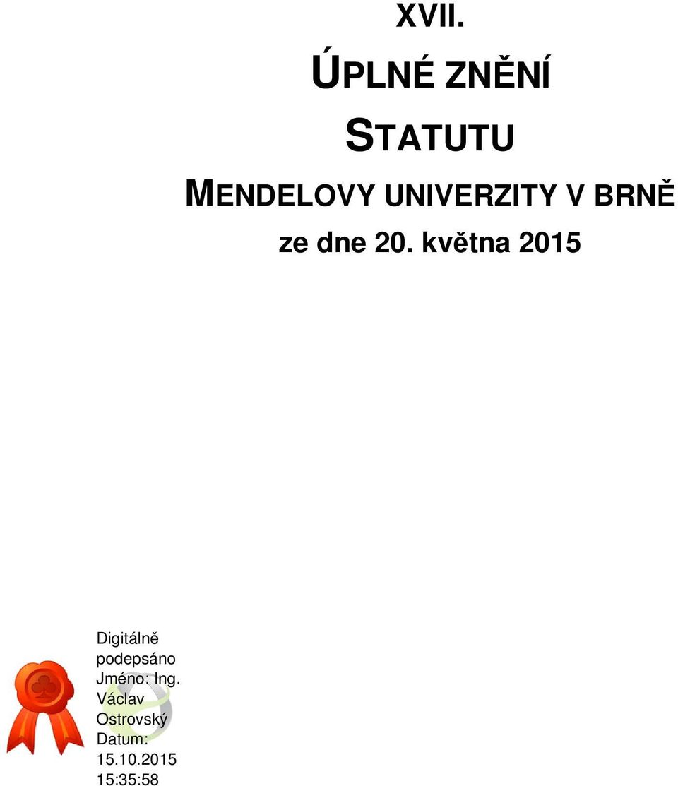 UNIVERZITY V BRNĚ