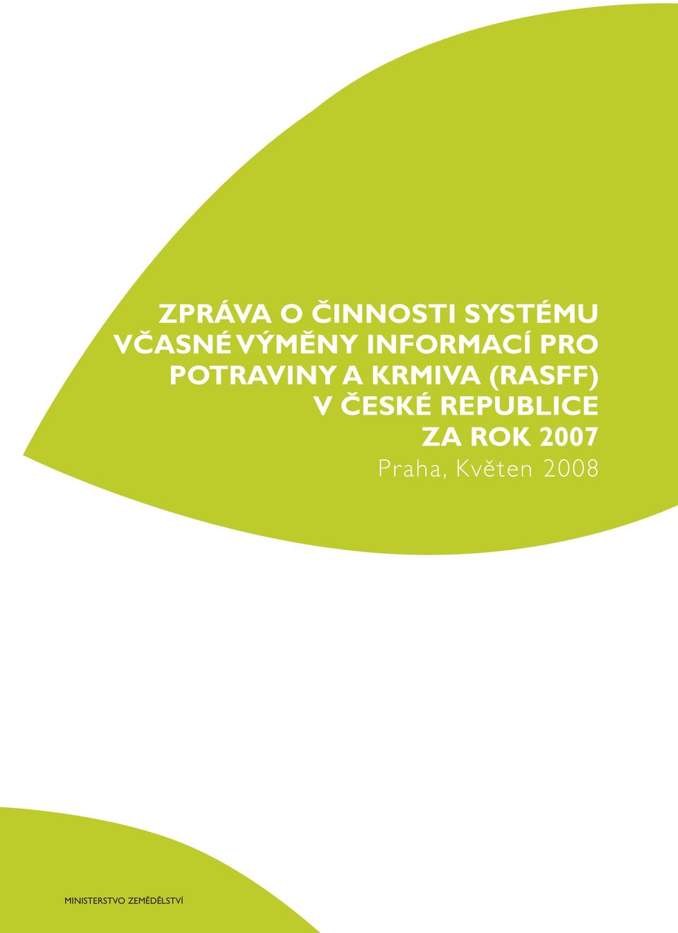 KRMIVA (RASFF) V ČESKÉ REPUBLICE ZA