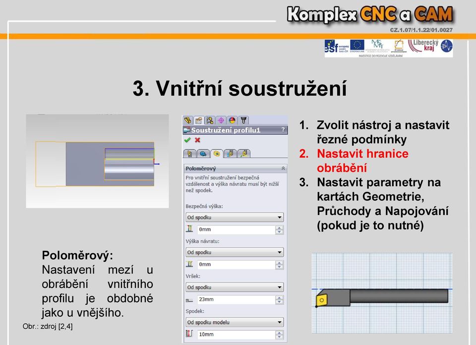 Zvolit nástroj a nastavit řezné podmínky 2.