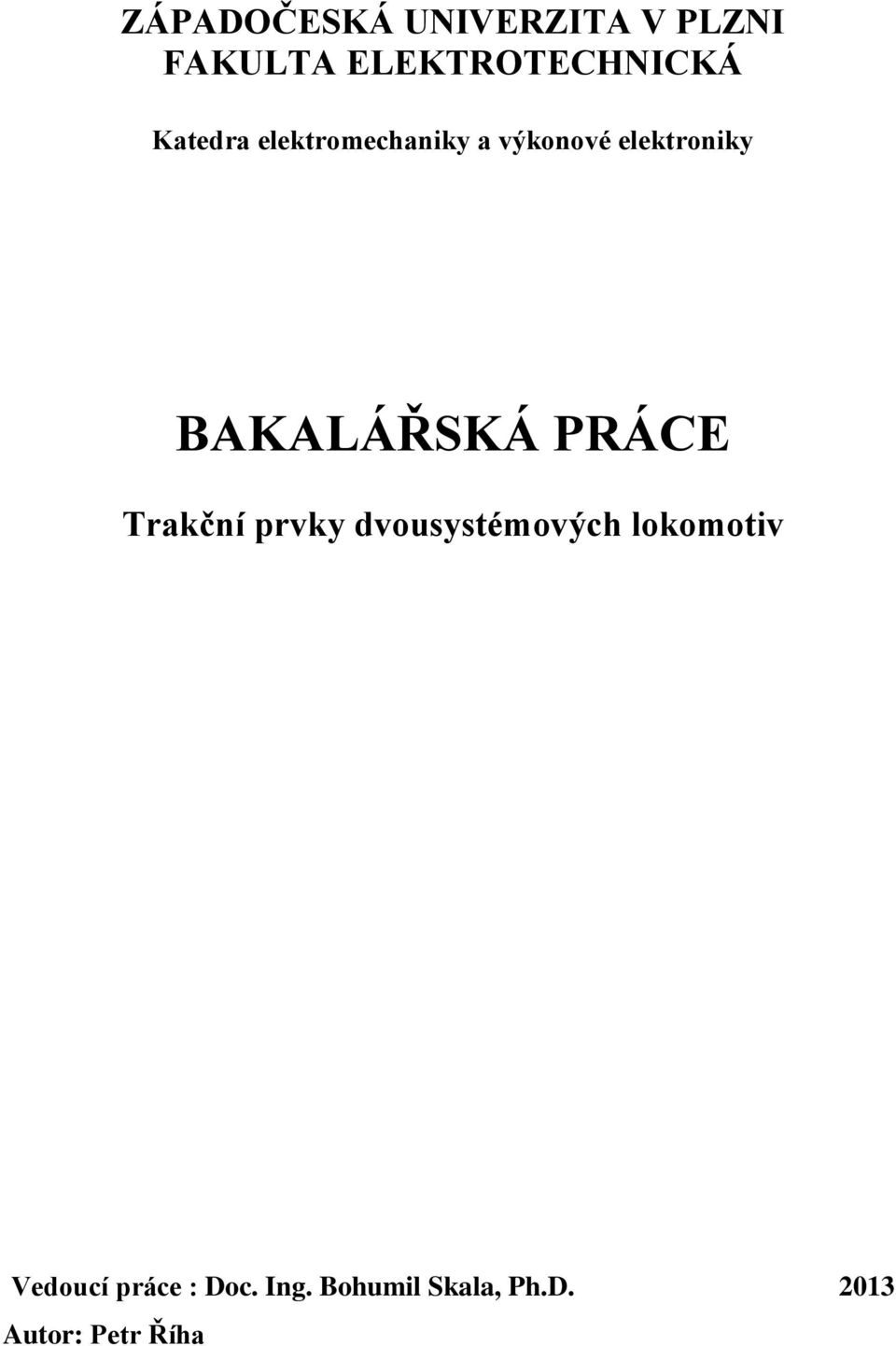 BAKALÁŘSKÁ PRÁCE Trakční prvky dvousystémových lokomotiv