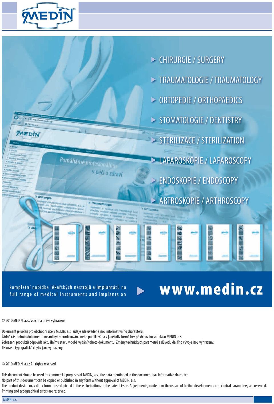 Dokument je určen pro obchodní účely MEDIN, a.s., údaje zde uvedené jsou informativního charakteru.