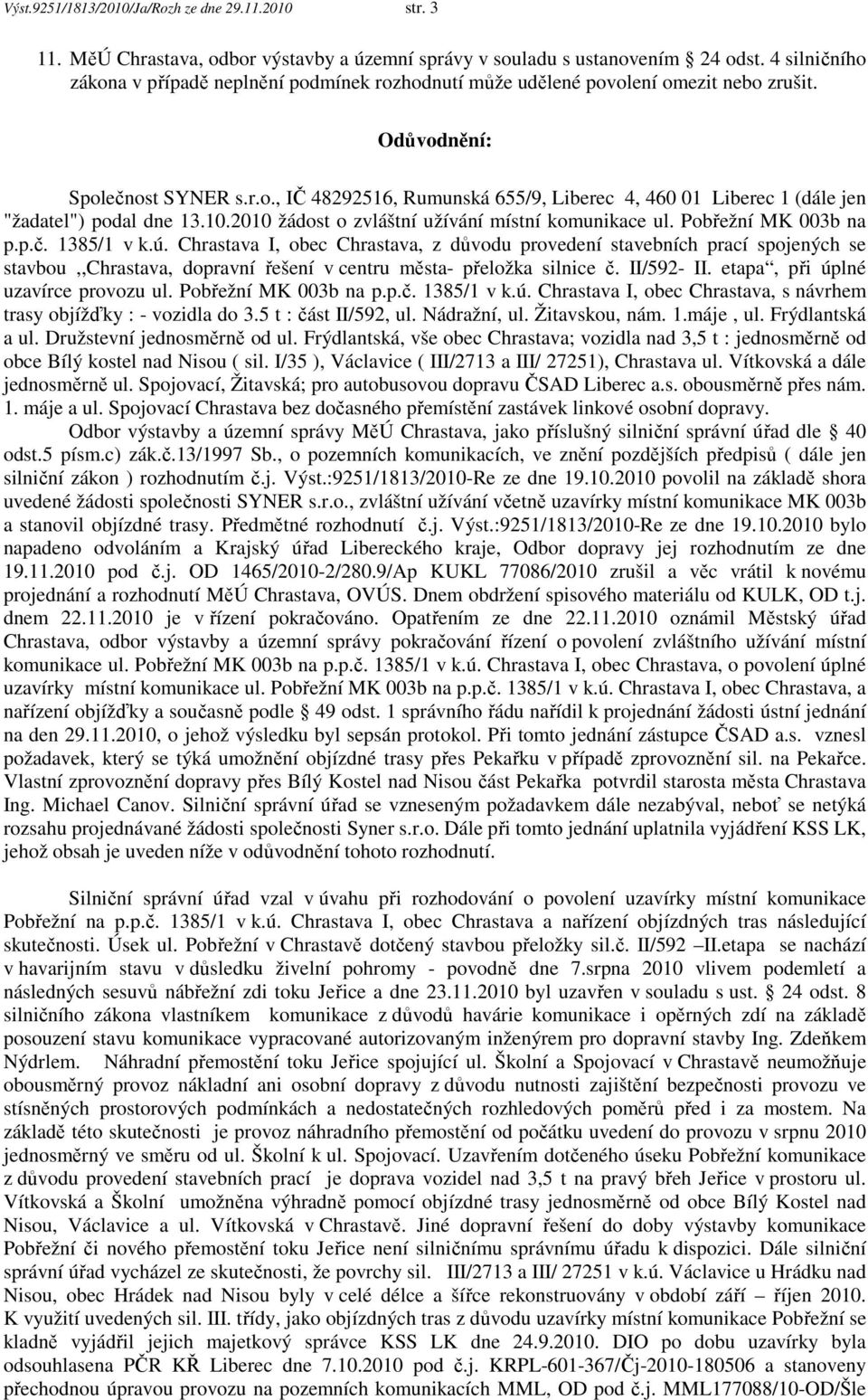 10.2010 žádost o zvláštní užívání místní komunikace ul. Pobřežní MK 003b na p.p.č. 1385/1 v k.ú.