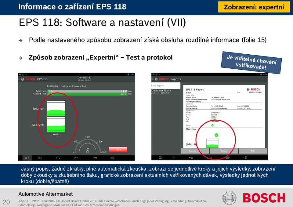 zkratky, plně automatická zkouška, zobrazí se jednotlivé kroky a jejich výsledky, zobrazení doby zkoušky