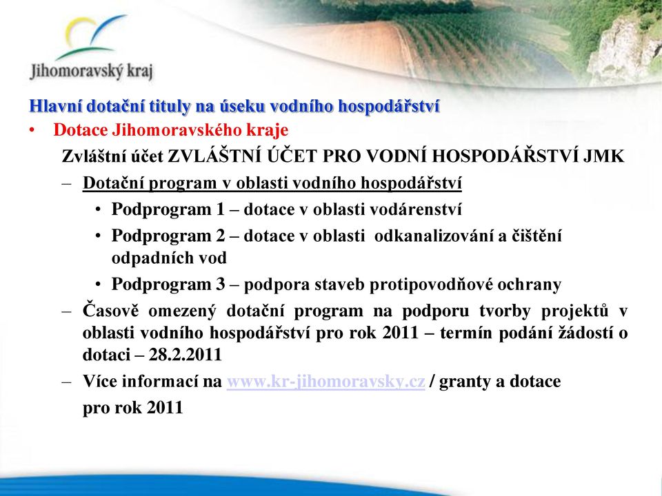 čištění odpadních vod Podprogram 3 podpora staveb protipovodňové ochrany Časově omezený dotační program na podporu tvorby projektů v