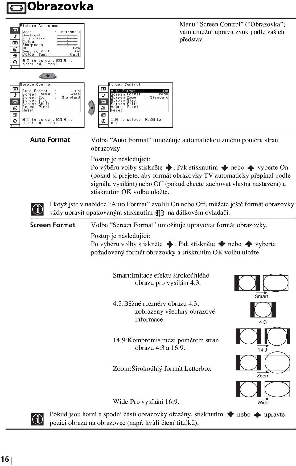 Screen Control Screen Control Auto Format Screen Format Screen Zoom Screen Size Screen Shift Adjust Pixel Reset On Wide Standard Auto Format Screen Format Screen Zoom Screen Size Screen Shift Adjust