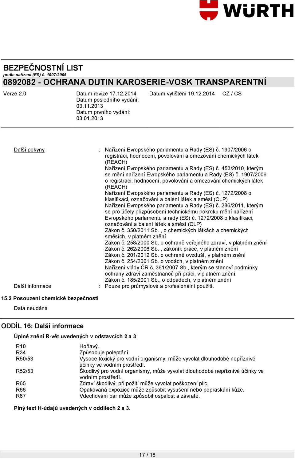 1907/2006 o registraci, hodnocení, povolování a omezování chemických látek (REACH) Nařízení Evropského parlamentu a Rady (ES) č.