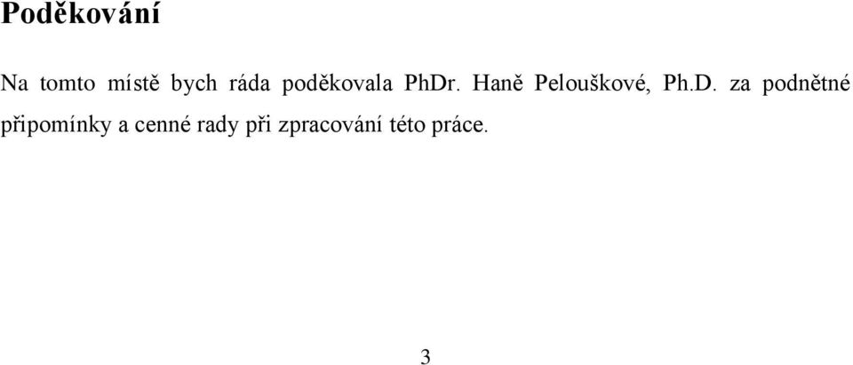 Haně Pelouškové, Ph.D.