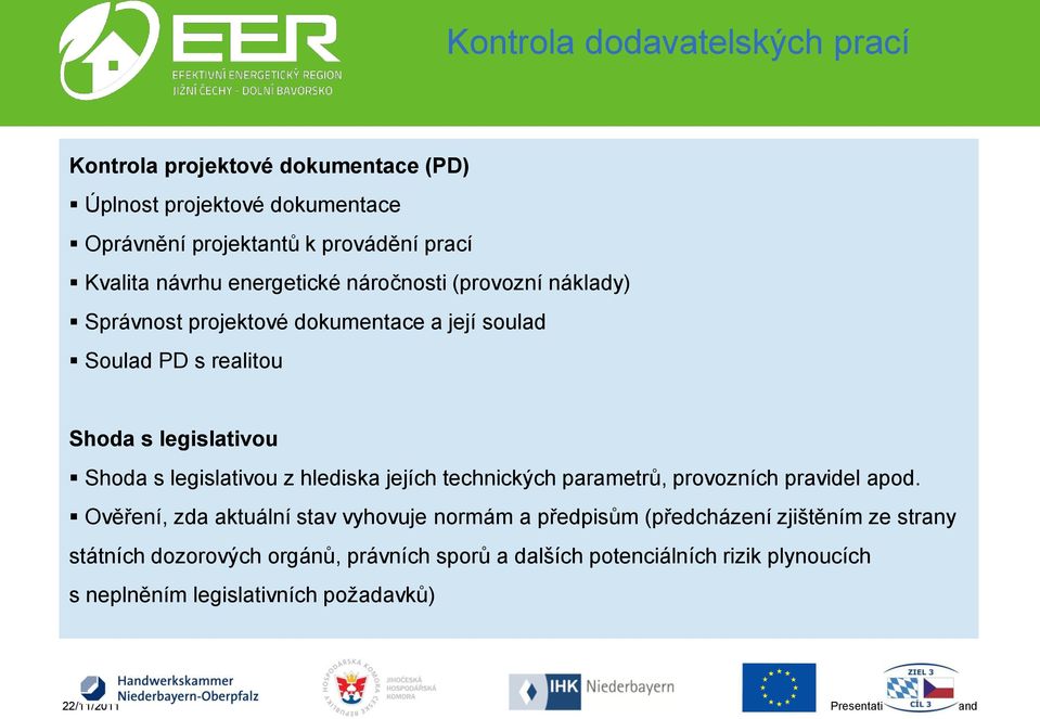 hlediska jejích technických parametrů, provozních pravidel apod.