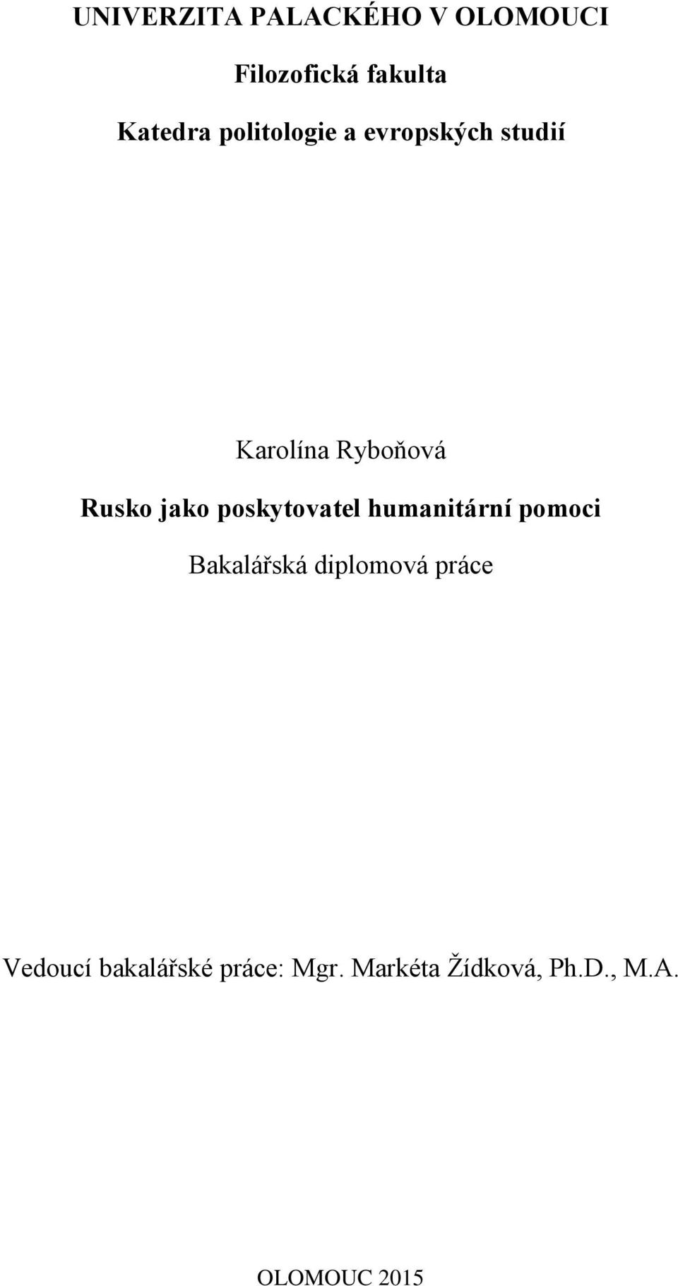 poskytovatel humanitární pomoci Bakalářská diplomová práce