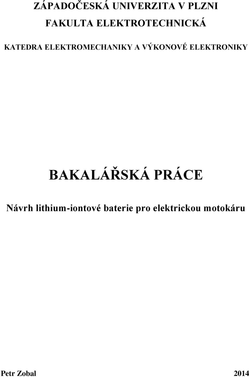 VÝKONOVÉ ELEKTRONIKY BAKALÁŘSKÁ PRÁCE Návrh