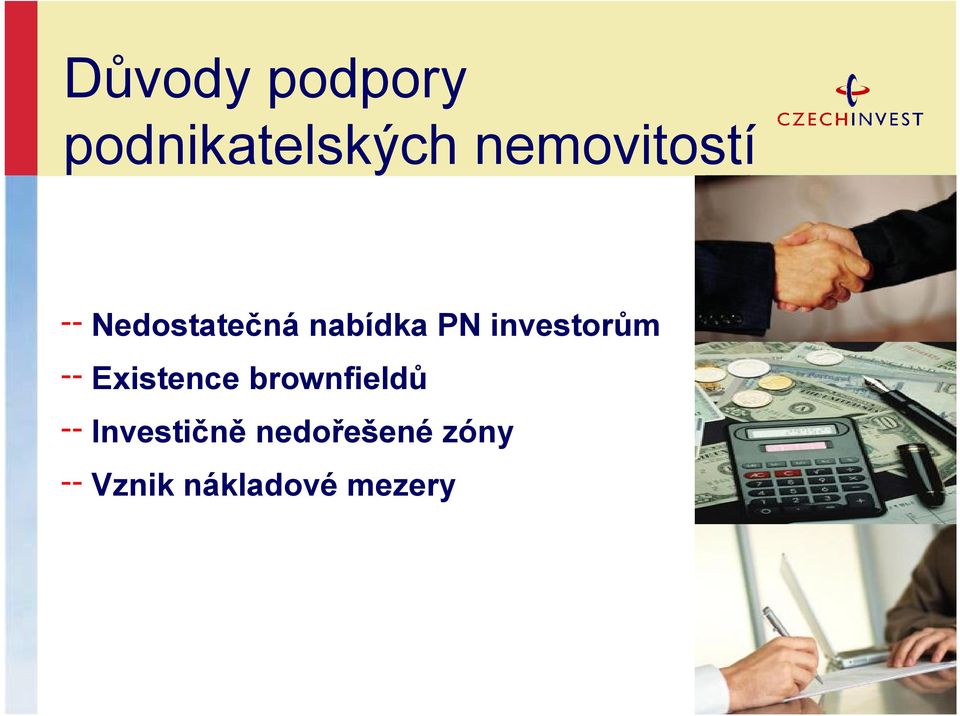 investorům Existence brownfieldů