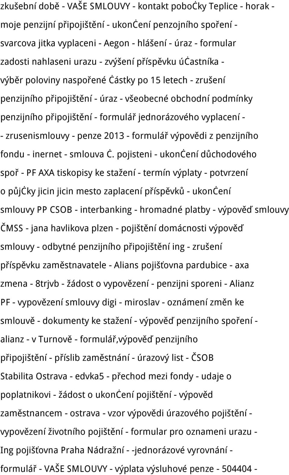 jednorázového vyplacení - - zrusenismlouvy - penze 2013 - formulář výpovědi z penzijního fondu - inernet - smlouva č.