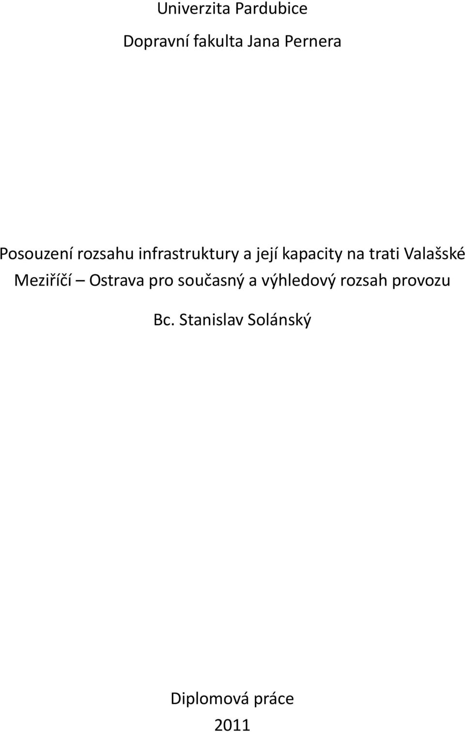 trati Valašské Meziříčí Ostrava pro současný a