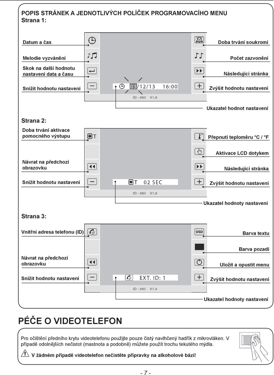 nastavení Aktivace LCD dotykem Následující stránka Zvýšit hodnotu nastavení Ukazatel hodnoty nastavení Strana 3: Vnitřní adresa telefonu (ID) Barva textu Návrat na předchozí obrazovku Snížit hodnotu