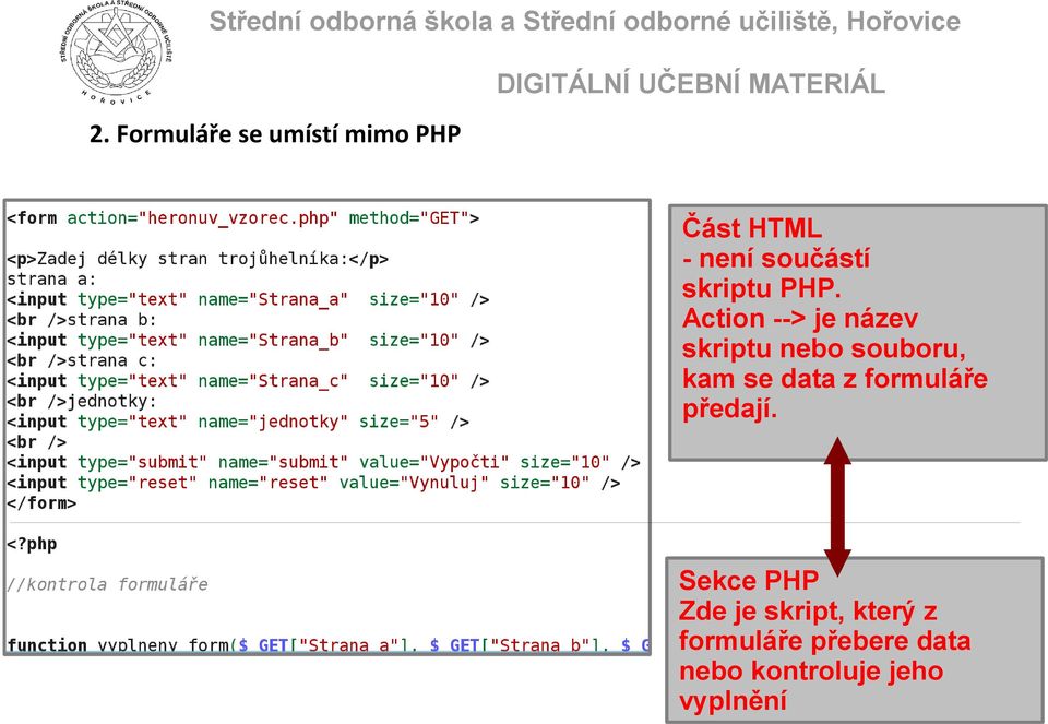 Action --> je název skriptu nebo souboru, kam se data z