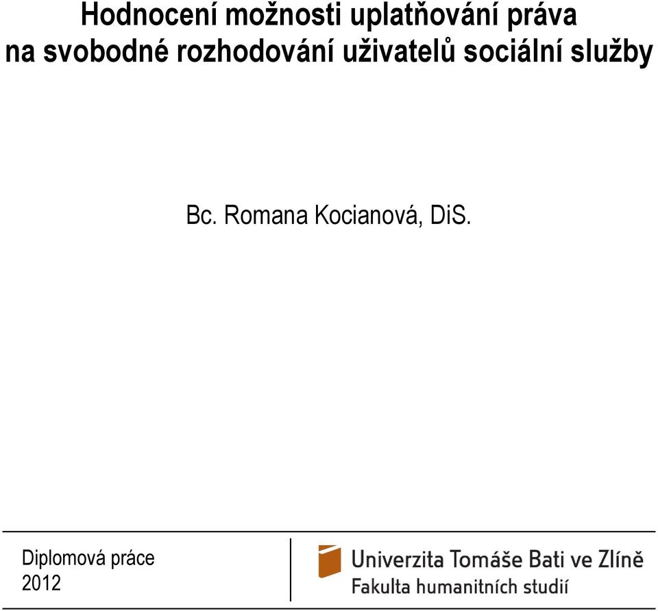 uživatelů sociální služby Bc.