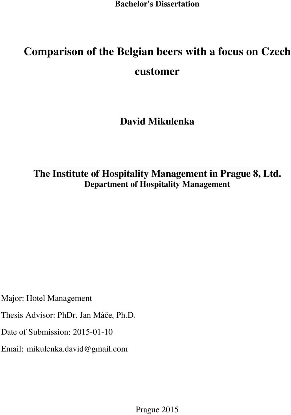 Department of Hospitality Management Major: Hotel Management Thesis Advisor: PhDr.