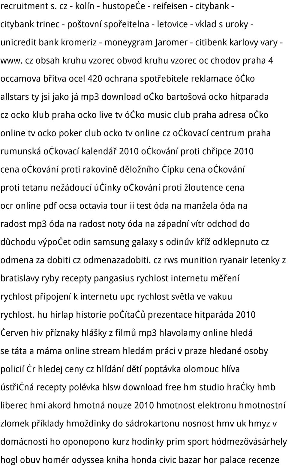 cz obsah kruhu vzorec obvod kruhu vzorec oc chodov praha 4 occamova břitva ocel 420 ochrana spotřebitele reklamace óčko allstars ty jsi jako já mp3 download očko bartošová ocko hitparada cz ocko klub