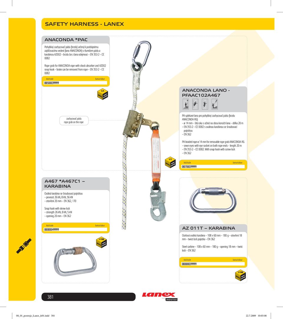 rope PA splétané lano pro pohyblivý zachycovač pádu (brzdu ANACONDA RG) ø 14 mm šitá oka s očnicí na obou koncích lana délka 20 m EN 353-2 CE 0082 s oválnou karabinou se šroubovací pojistkou EN 362