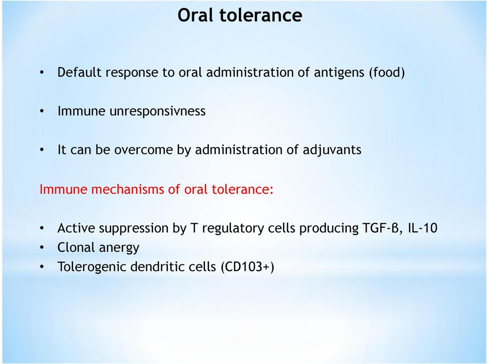 Immune mechanisms of oral tolerance: Active suppression by T regulatory