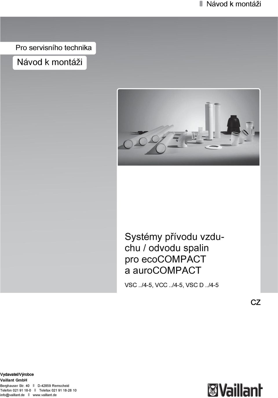 ./-, VSC D../- CZ Vydavatel/Výrobce Vaillant GmbH Berghauser Str.