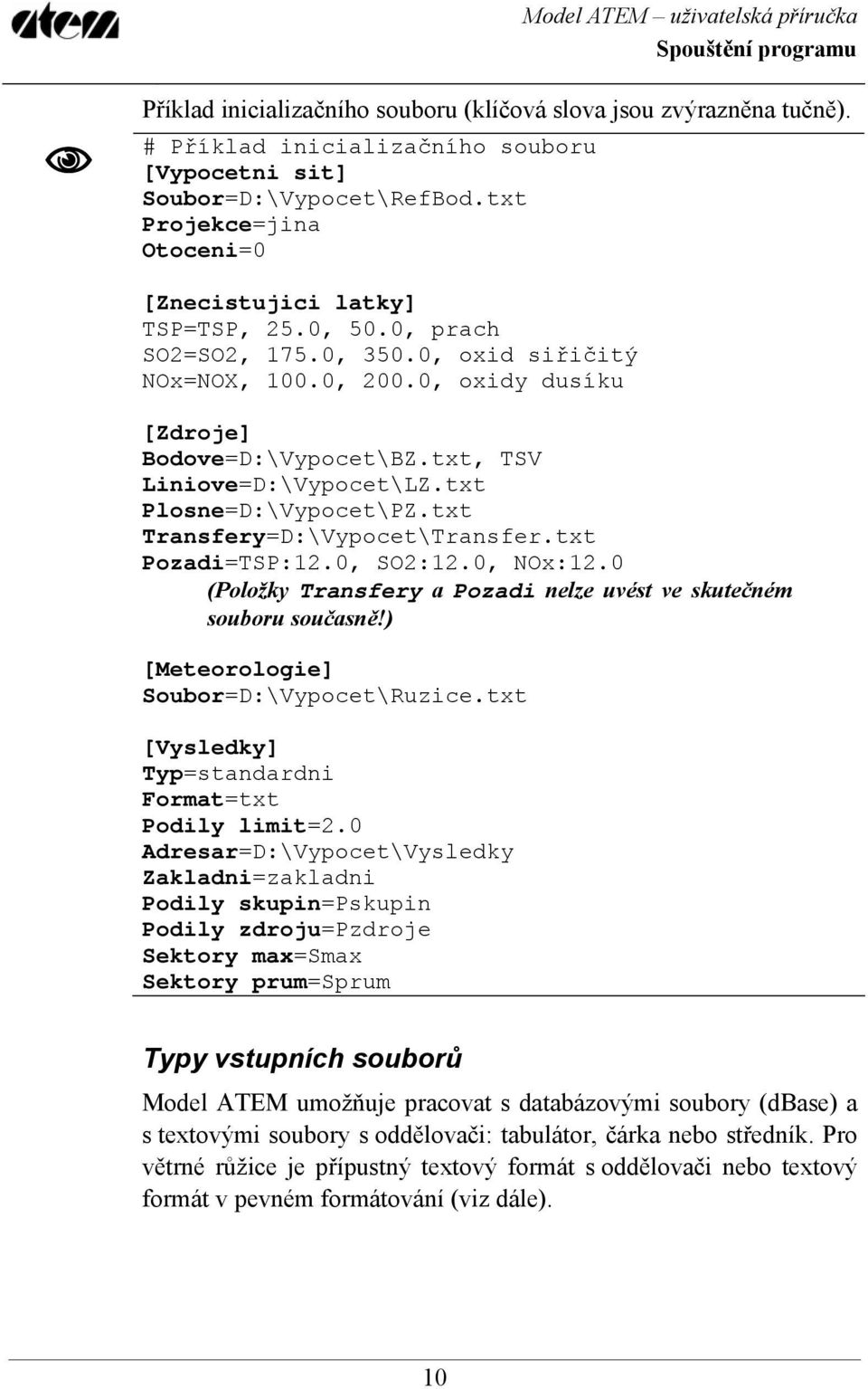 txt, TSV Liniove=D:\Vypocet\LZ.txt Plosne =D: \Vypocet\PZ.txt Transfery=D:\Vypocet\Transfer.txt Pozadi=TSP:12.0, SO2:12.0, NOx:12.