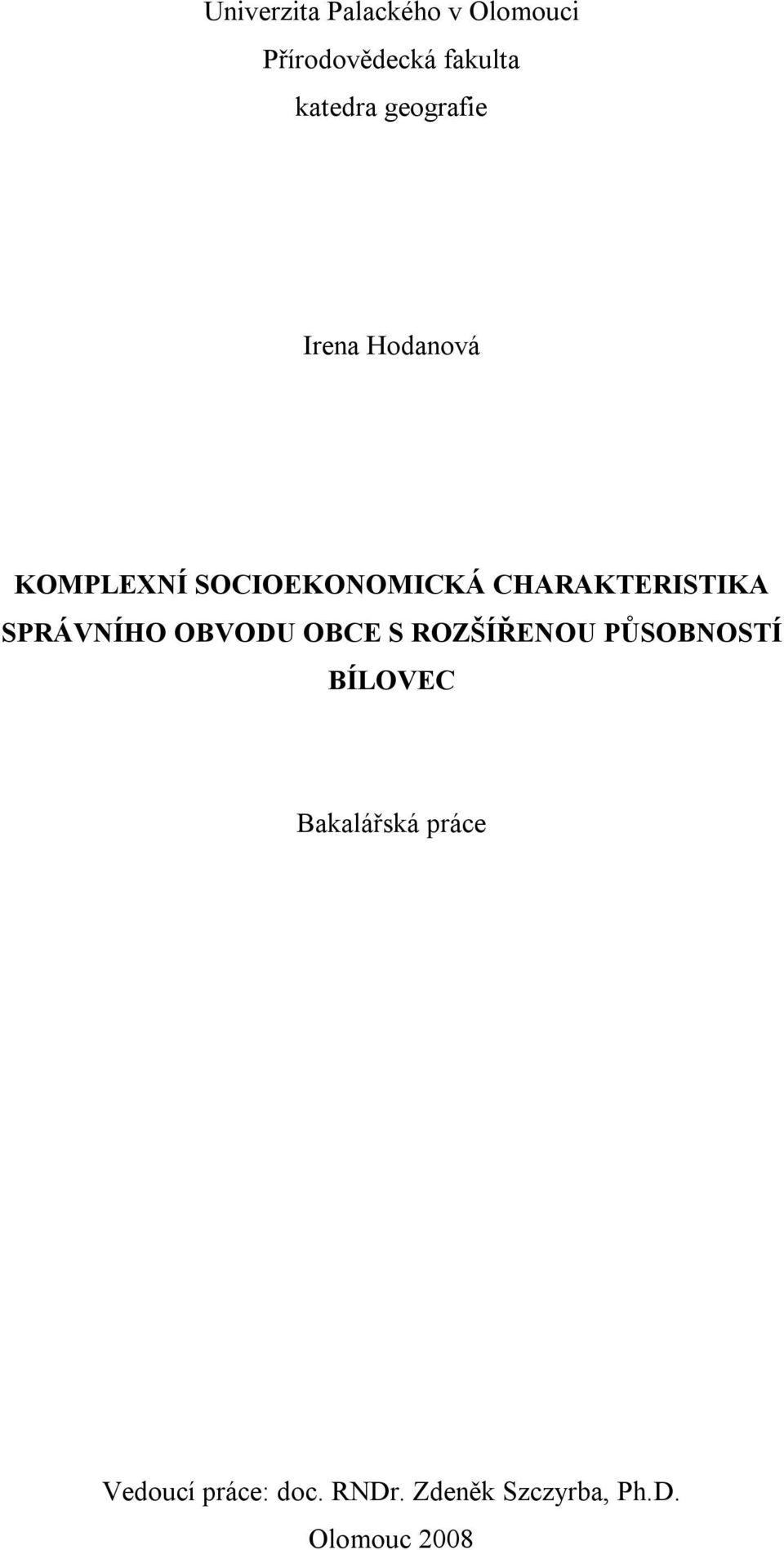 CHARAKTERISTIKA SPRÁVNÍHO OBVODU OBCE S ROZŠÍŘENOU PŮSOBNOSTÍ