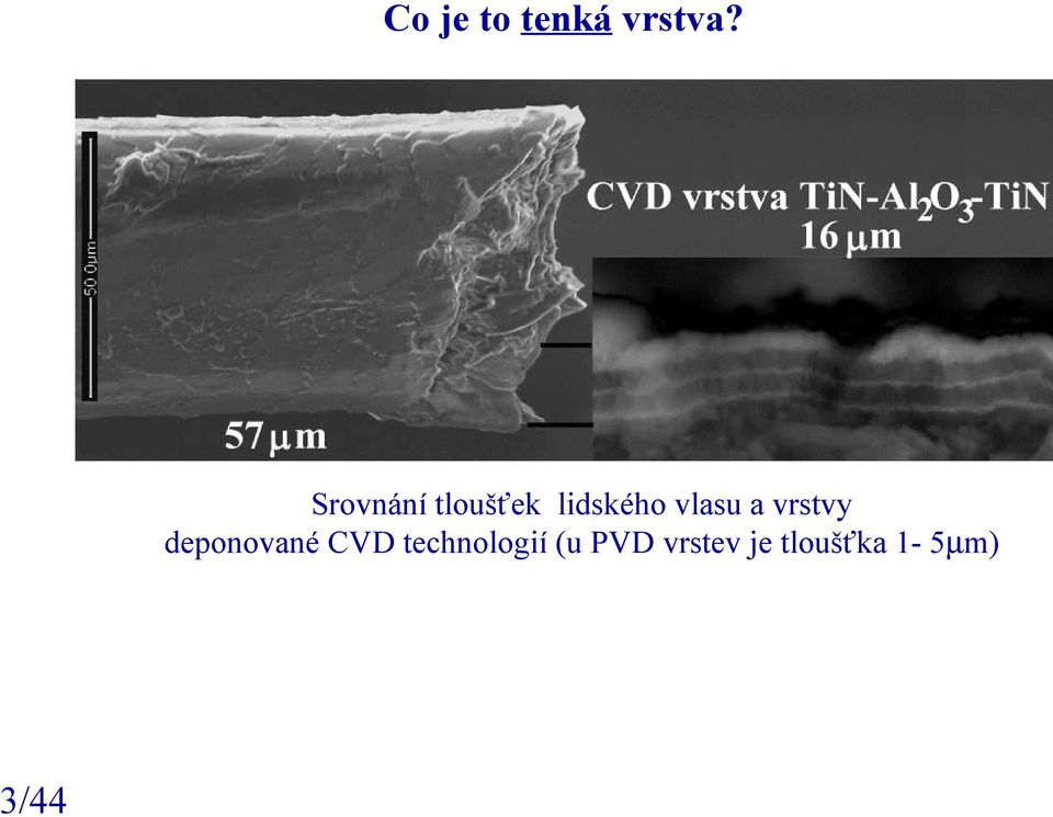 a vrstvy deponované CVD