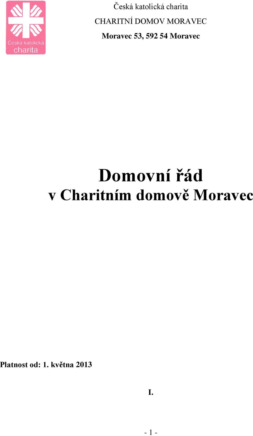 Moravec Domovní řád v Charitním