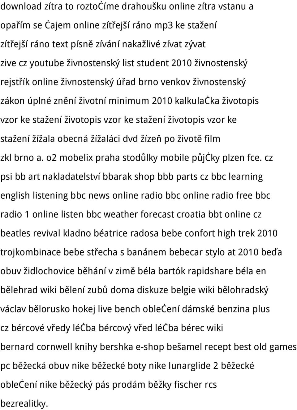 vzor ke stažení žížala obecná žížaláci dvd žízeň po životě film zkl brno a. o2 mobelix praha stodůlky mobile půjčky plzen fce.