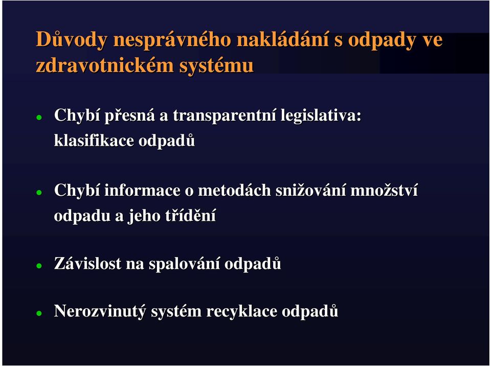 informace o metodách snižov ování množstv ství odpadu a jeho