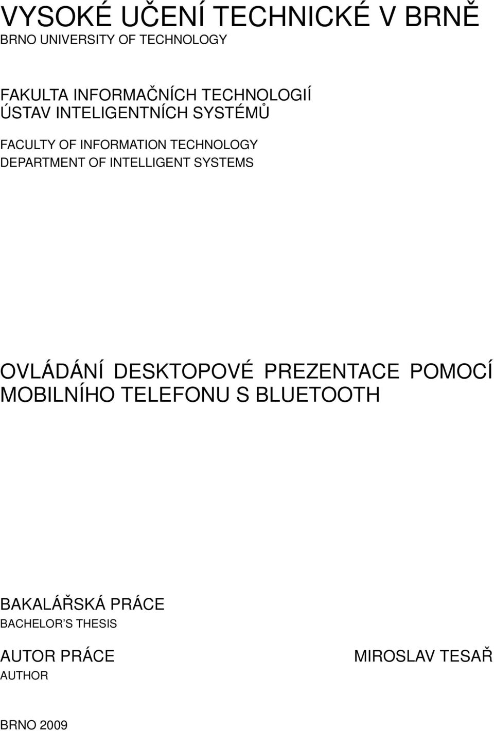 DEPARTMENT OF INTELLIGENT SYSTEMS OVLÁDÁNÍ DESKTOPOVÉ PREZENTACE POMOCÍ MOBILNÍHO