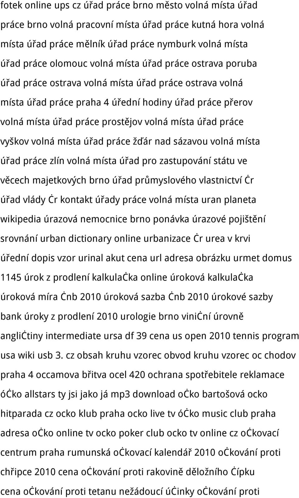 práce vyškov volná místa úřad práce žďár nad sázavou volná místa úřad práce zlín volná místa úřad pro zastupování státu ve věcech majetkových brno úřad průmyslového vlastnictví čr úřad vlády čr