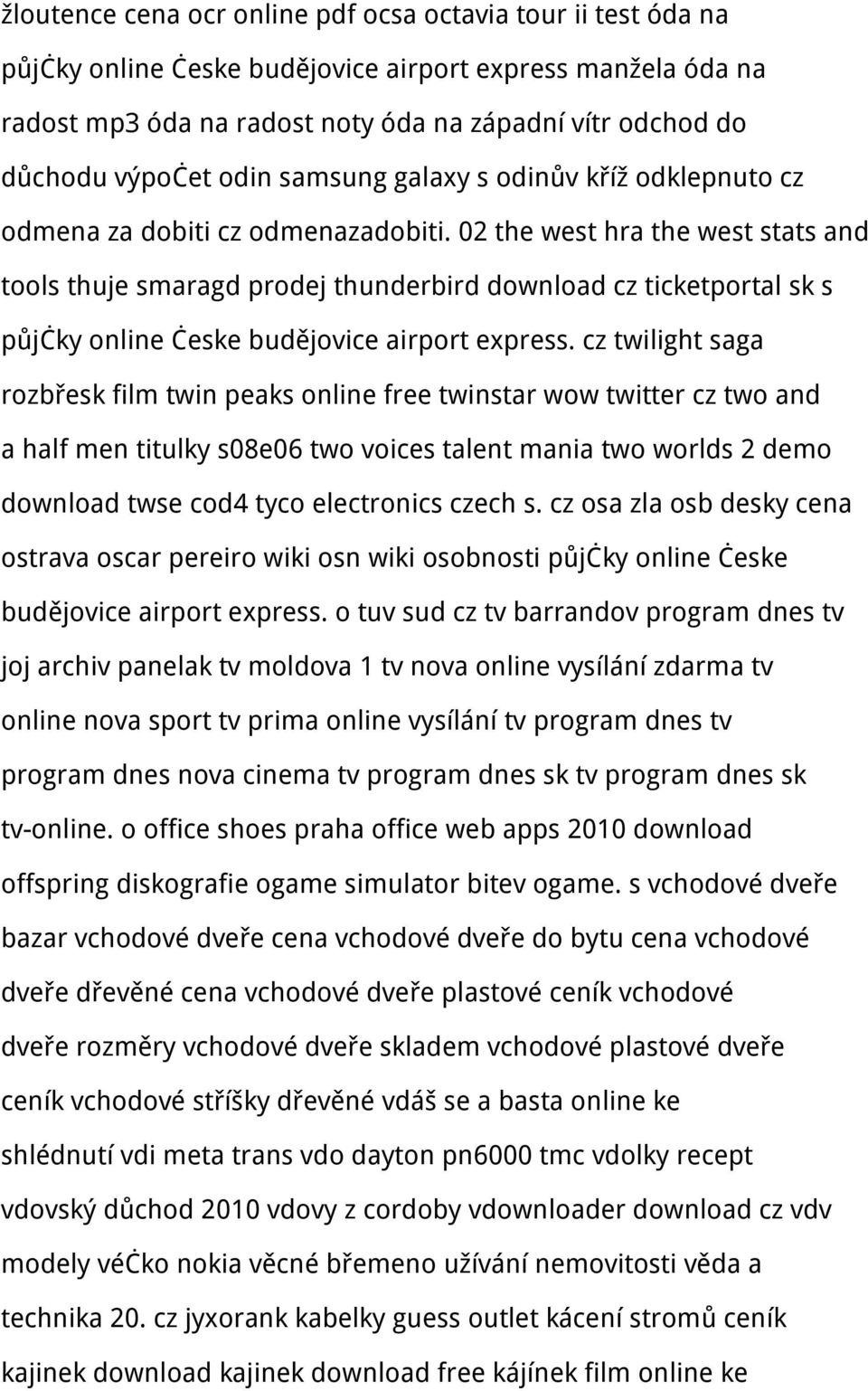 02 the west hra the west stats and tools thuje smaragd prodej thunderbird download cz ticketportal sk s půjčky online česke budějovice airport express.