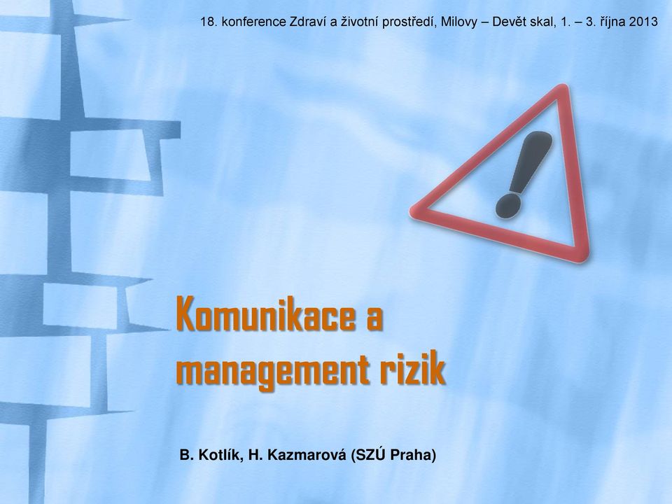 října 2013 Komunikace a management