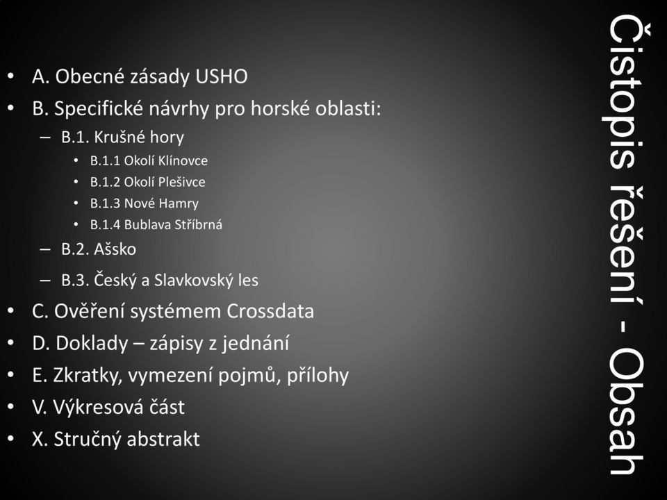 Ověření systémem Crossdata D. Doklady zápisy z jednání E.