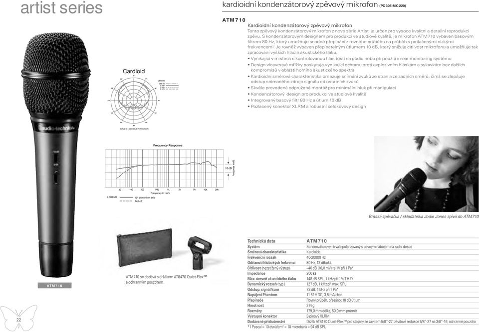 S kondenzátorovým designem pro produkci ve studiové kvalitě, je mikrofon ATM710 vybaven basovým filtrem 80 Hz, který umožňuje snadné přepínání z rovného průběhu na průběh s potlačenými nízkými