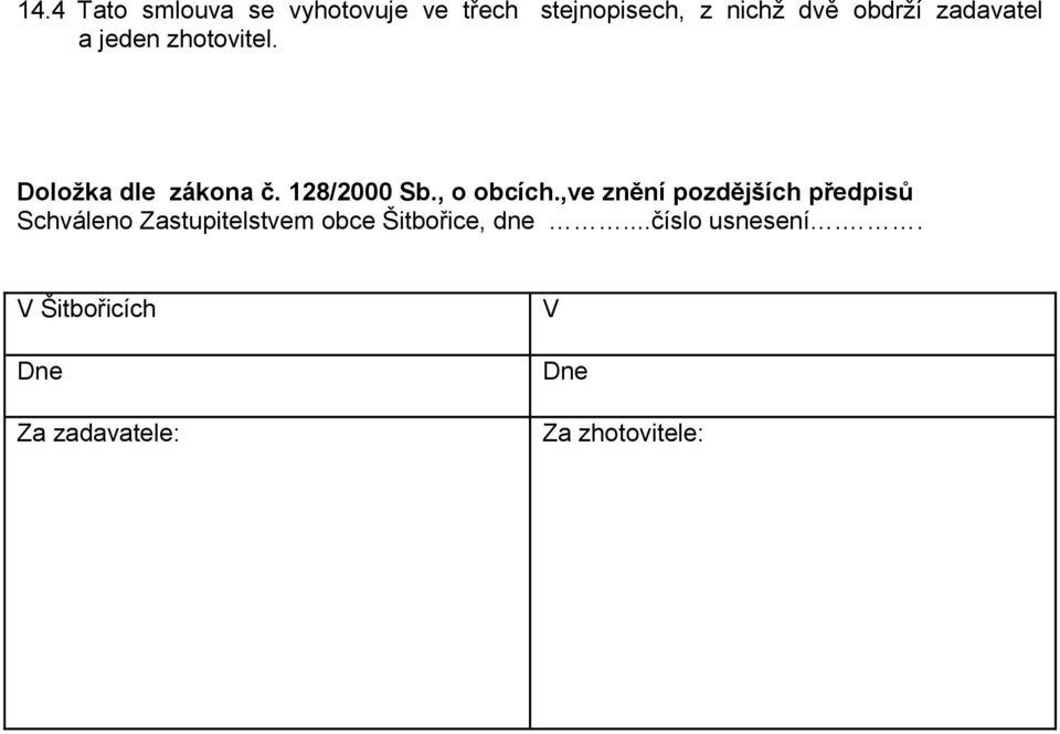 ,ve znění pozdějších předpisů Schváleno Zastupitelstvem obce Šitbořice,