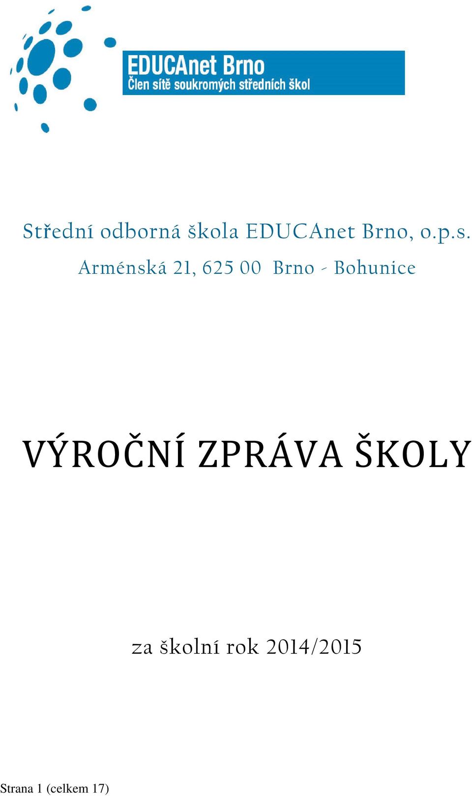 Arménská 21, 625 00 Brno - Bohunice