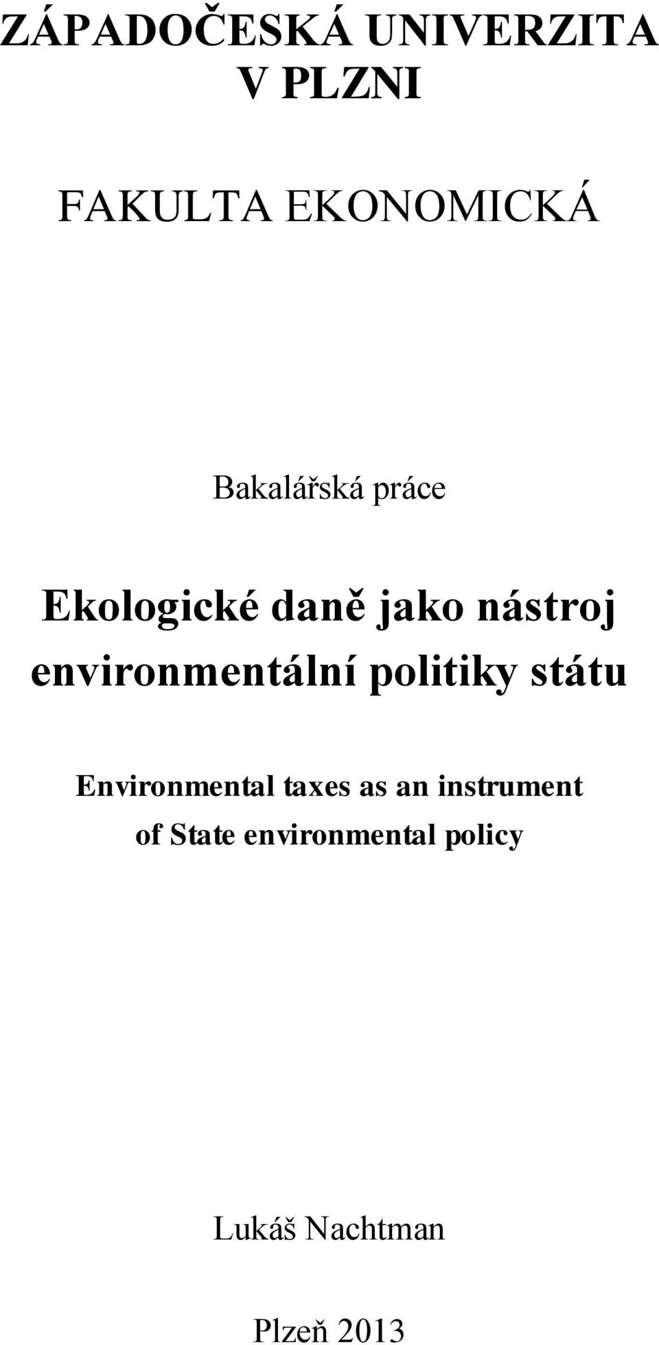 environmentální politiky státu Environmental taxes as