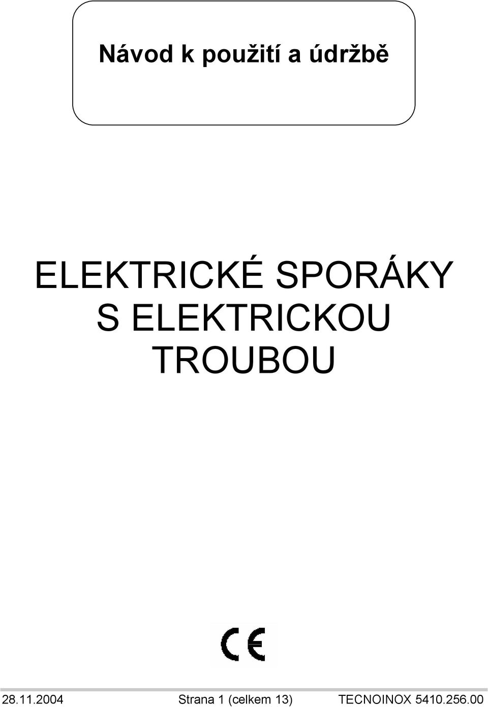 ELEKTRICKOU TROUBOU 28.11.