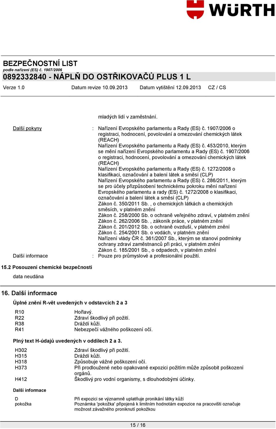 1907/2006 o registraci, hodnocení, povolování a omezování chemických látek (REACH) Nařízení Evropského parlamentu a Rady (ES) č.