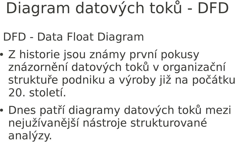 struktuře podniku a výroby již na počátku 20. století.