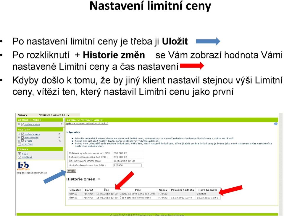 Limitní ceny a čas nastavení Kdyby došlo k tomu, že by jiný klient